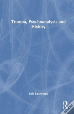 Capa do artigo Trauma, Psychoanalysis And History