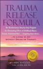 Trauma Release Formula: The Revolutionar - Preview