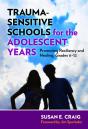Trauma-Sensitive Schools For The Adolescent Years - Preview