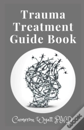 Trauma Treatment Guide Book