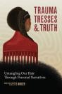Trauma, Tresses, And Truth - Preview