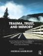 Trauma, Trust, And Memory - Preview