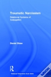 Traumatic Narcissism