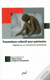 Traumatisme Collectif Pour Patrimoine : Regards Sur Un Mouvement