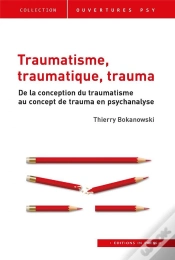 Capa do artigo Traumatisme, Traumatique, Trauma : De La Conception Du Traumatisme Au Concept De Trauma En Psychanalyse