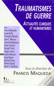 Capa do artigo Traumatismes De Guerre : Actualités Cliniques Et Humanitaires