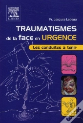 Traumatismes De La Face En Urgence