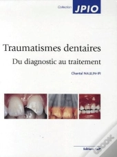 Traumatismes Dentaires Chez L'Enfant. Du Diagnostic Au Traitement