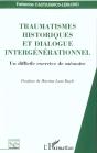 Traumatismes Historiques Et Dialogue Intergenerationnel ; Un Difficile Exercice De Memoire - Preview