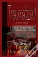 Traumatized - The Lives Of Isaiah Jones And Devon Jones
