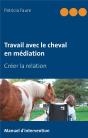 Travail Avec Le Cheval En Médiation : Créer La Relation - Preview