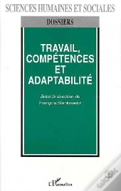 Travail, Competences Et Adaptabilite