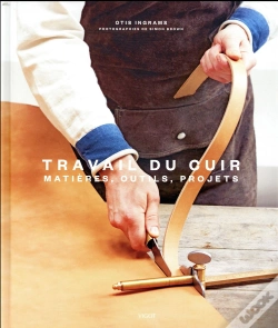 Capa do artigo Travail Du Cuir : Matière, Outils, Projets