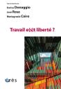 Travail E(S)T Liberté ? - Preview
