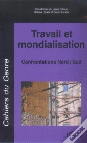 Travail Et Mondialisation ; Confrontation Nord-Sud