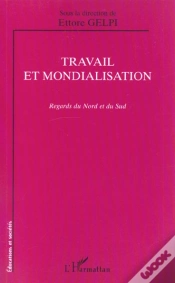 Capa do artigo Travail Et Mondialisation ; Regards Du Nord Et Du Sud