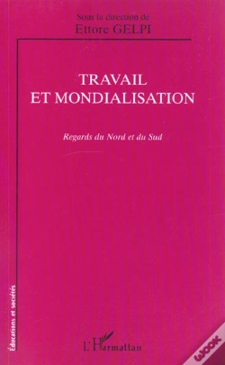 Capa do artigo Travail Et Mondialisation ; Regards Du Nord Et Du Sud