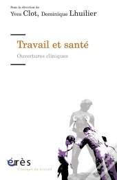 Travail Et Santé : Ouvertures Cliniques