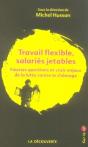 Travail Flexible Salariés Jetables ; Fausses Questions Et Vrais Enjeux De La Lutte Contre Le Chômage - Preview