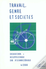 Capa do artigo Travail Genre Et Societes T.4; Histoires De Pionnières