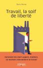 Travail, La Soif De Liberté - Preview
