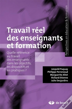 Capa do artigo Travail Réel Des Enseignants Et Formation ; Quelle Référence Au Travail Des Enseignants Dans Les Objectifs, Les Dispositifs Et Les Pratiques ?