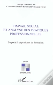 Capa do artigo Travail Social Et Analyse Des Pratiques Professionnelles ; Dispositifs Et Pratiques De Formation