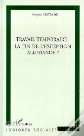Travail Temporaire ; La Fin De L'Exception Allemande