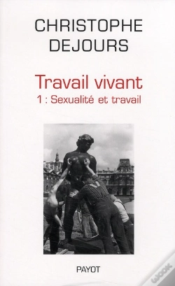 Capa do artigo Travail Vivant Tome 1 : Sexualité Et Travail