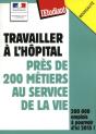 Travailler À L'Hôpital ; Près De 200 Métiers Au Service De La Vie - Preview