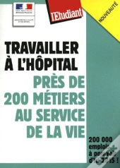 Travailler À L'Hôpital ; Près De 200 Métiers Au Service De La Vie