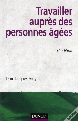 Capa do artigo Travailler Auprès Des Personnes Agées (3e Édition)