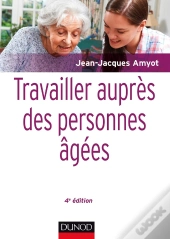 Travailler Auprès Des Personnes Âgées (4e Édition)