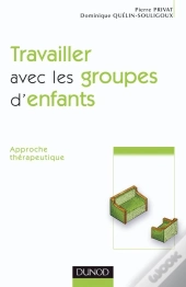 Travailler Avec Les Groupes D'Enfants - 2ème Édition - Approche Thérapeutique : Approche Thérapeutique