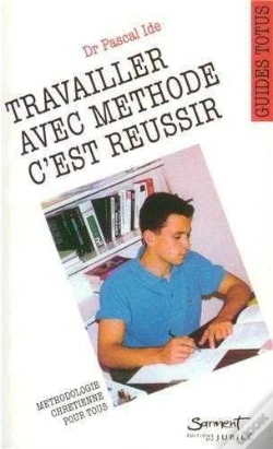 Capa do artigo Travailler Avec Méthode C'Est Réussir