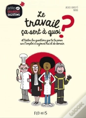 Capa do artigo Travailler, Ca Sert A Quoi ?