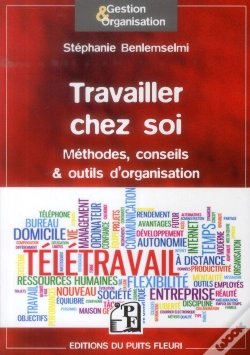 Capa do artigo Travailler Chez Soi - Methodes, Conseils & Outils D'Organisation