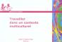 Travailler Dans Un Contexte Multiculturel - Preview