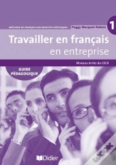 Travailler En Francais  En Entreprise  Guide Pedagogique