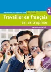Travailler En Français En Entreprise ; Niveaux A2, B1 Du Cecr