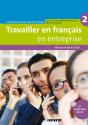 Travailler En Français En Entreprise ; Niveaux A2, B1 Du Cecr - Preview