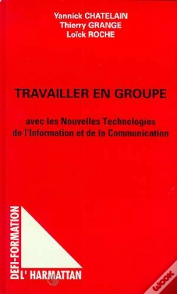 Capa do artigo Travailler En Groupe Avec Les Nouvelles Technologies De L'Information Et De La Communication