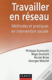 Travailler En Réseau ; Méthodes Et Pratiques En Interventions Sociales