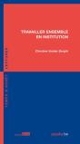 Travailler Ensemble En Institution - Preview