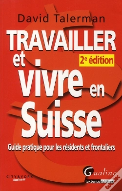 Capa do artigo Travailler Et Vivre En Suisse (2e Édition)
