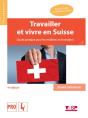 Travailler Et Vivre En Suisse (4e Édition) - Preview