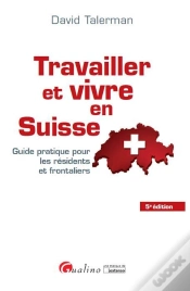 Capa do artigo Travailler Et Vivre En Suisse, 5eme Ed.
