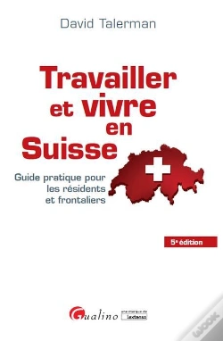Capa do artigo Travailler Et Vivre En Suisse, 5eme Ed.