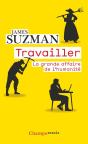 Travailler : La Grande Affaire De L'Humanité - Preview