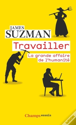 Capa do artigo Travailler : La Grande Affaire De L'Humanité